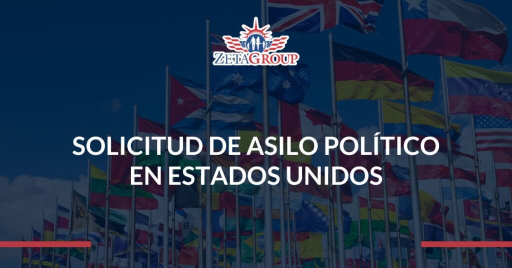 Solicitud de Asilo Político en Estados Unidos